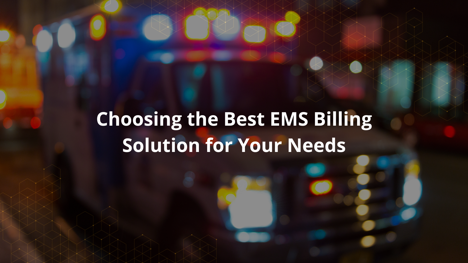 Choosing the Best EMS Billing Solution for Your Needs